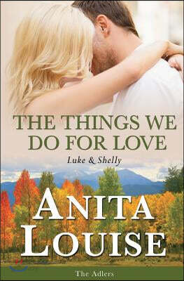 The Things We Do For Love: Luke & Shelly