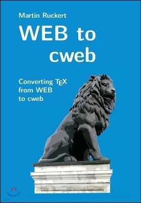 WEB to cweb: Converting TEX from WEB to cweb