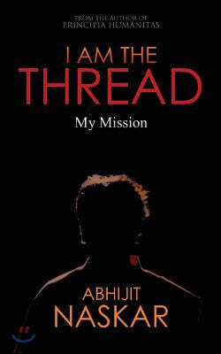 I Am The Thread: My Mission