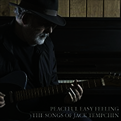 Jack Tempchin — Peaceful Easy Feeling - The Songs of Jack Tempchin (MP3 Download) 앨범 커버