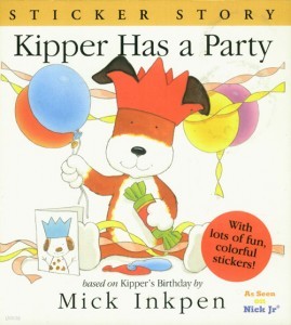 Kipper Has a Party (Sticker Story)