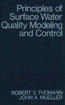 Principles of Surface Water Quality Modeling and Control