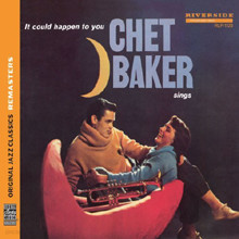 Chet Baker - Chet Baker Sings: It Could Happen to You (Original Jazz Classics Remasters)