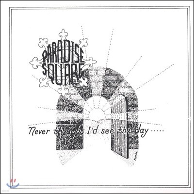 Paradise Square — Never Thought I'd See the Day 앨범 커버