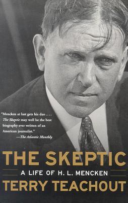 The Skeptic: A Life of H. L. Mencken