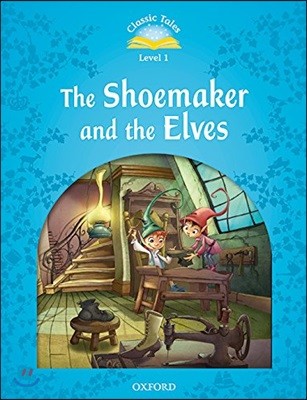 Classic Tales Second Edition: Level 1: The Shoemaker and the Elves Audio Pack