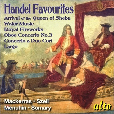 George Szell / Yehudi Menuhin 헨델 페이보릿: 시바 여왕의 도착, 수상음악 모음곡 등 - 런던 심포니, 조지 셀, 예후디 메뉴인 (Handel Favourites: Arrival of the Queen of Sheba, Water Music, etc)
