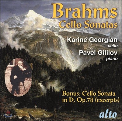 Karine Georgian 브람스: 첼로 소나타 곡집 - 캐린 조르지안, 파벨 길리로프 (Brahms: Cello Sonatas Op.38, 99 & Violin Sonata for Cello Op.78)