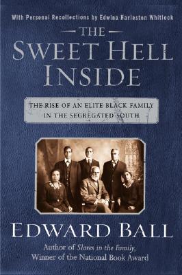 The Sweet Hell Inside: The Rise of an Elite Black Family in the Segregated South