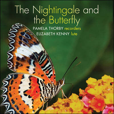 Pamela Thorby ڴ Ʈ   ٷũ  (The Nightingale and the Butterfly)