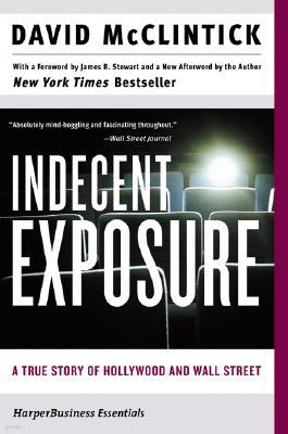 Indecent Exposure: A True Story of Hollywood and Wall Street