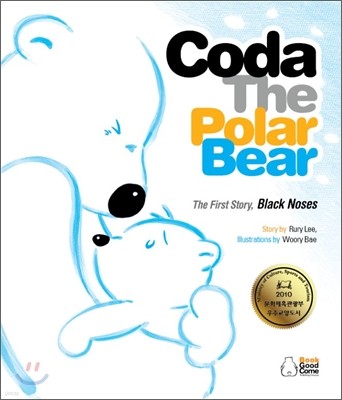 Coda The Polar Bear : The First Story, Black Noses