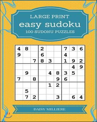 Easy Sudoku: 100 Easy Sudoku Puzzles