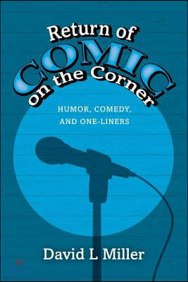 Return of Comic on the Corner: Humor, Comedy, and One-Liners