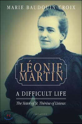 Leonie Martin: A Difficult Life