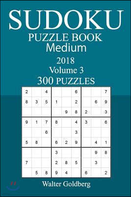 300 Medium Sudoku Puzzle Book - 2018