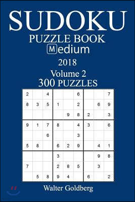 300 Medium Sudoku Puzzle Book - 2018