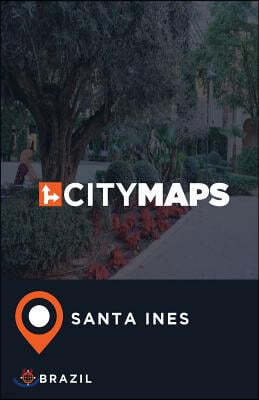 City Maps Santa Ines Brazil