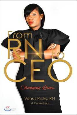 From RN to CEO: Changing Lanes