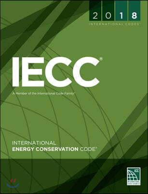 Intl Code Council 2018 International Energy Conservation Code with Ashrae Standard