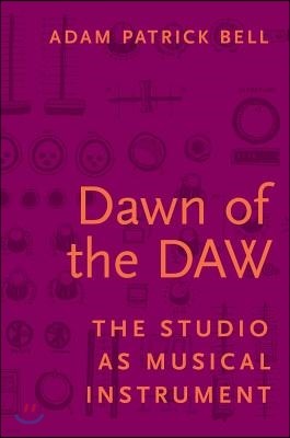 Dawn of the DAW