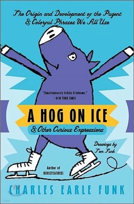 A Hog on Ice: & Other Curious Expressions