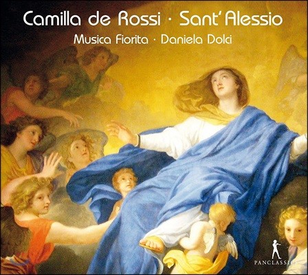 Musica Fiorita 카밀라 데 로시: 오라토리오 '성 알레시오' - 다니엘라 돌치, 무지카 피오리타 (Camilla de Rossi: Oratorio Sant' Alessio)
