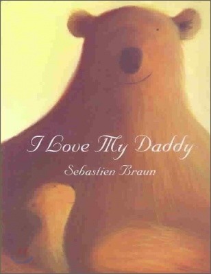 I Love My Daddy: A Valentine's Day Book for Kids