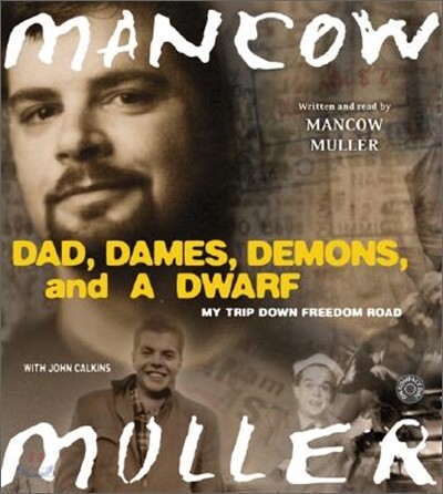 Dad, Dames, Demons, and a Dwarf CD: My Trip Down Freedom Road