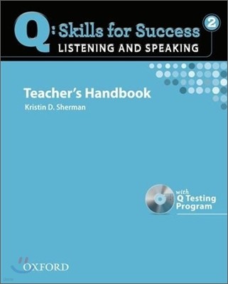 Q Skills for Success Listening and Speaking 2 : Teacher's Handbook + CD