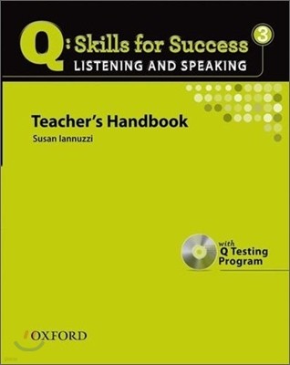 Q Skills for Success Listening and Speaking 3 : Teacher's Handbook + CD