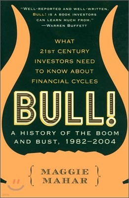 Bull!: A History of the Boom and Bust, 1982-2004