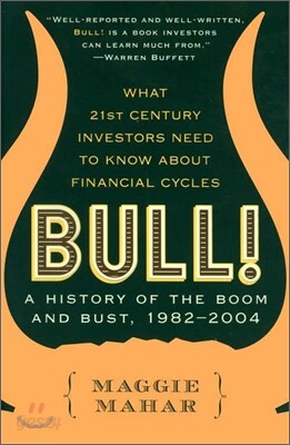 Bull!: A History of the Boom and Bust, 1982-2004