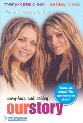 Mary-Kate & Ashley: Our Story: The Official Biography