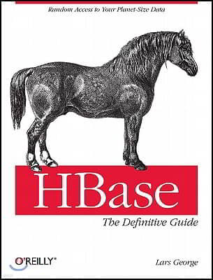 Hbase: The Definitive Guide: Random Access to Your Planet-Size Data