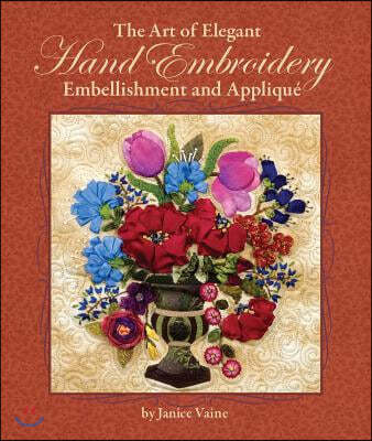 The Art of Elegant Hand Embroidery Embellishment and Applique
