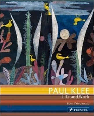 Paul Klee : Life and Work
