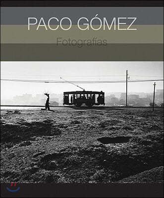 Paco Gomez: Photographs