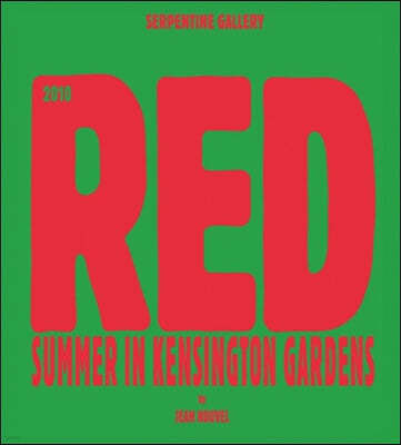 Red: Summer in Kensington Gardens: Serpentine Gallery