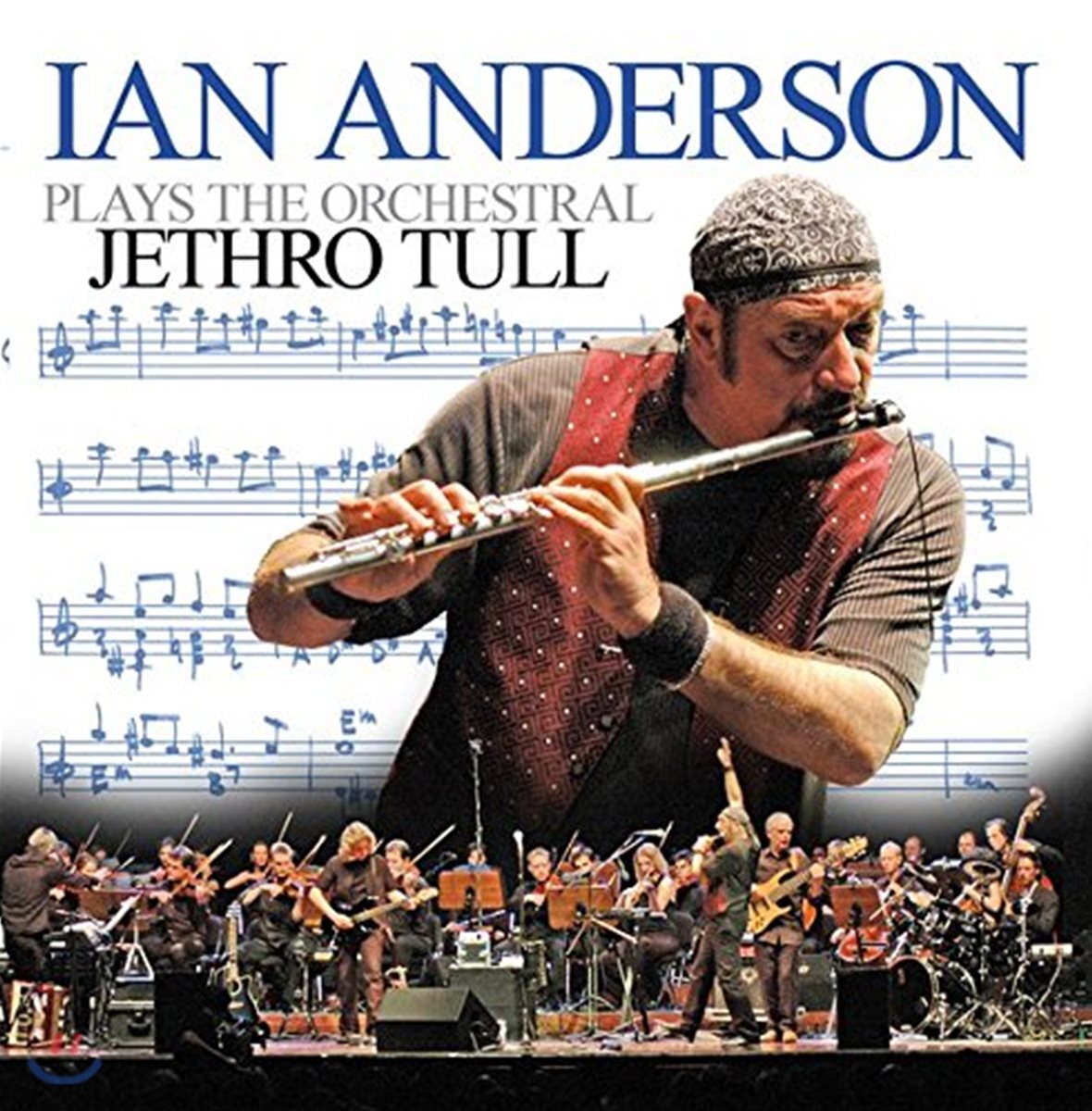 Ian Anderson (Jethro Tull) - Ian Anderson Plays The Orchestral Jethro Tull (Deluxe Edition)