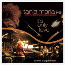 Tania Maria & Frankfurt Radio Bigband - It's Only Love