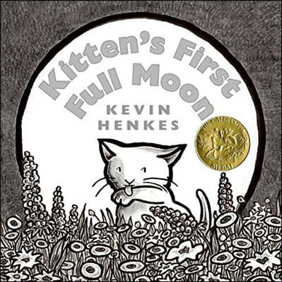 Kitten's First Full Moon (Caldecott Medal Book 2005)
