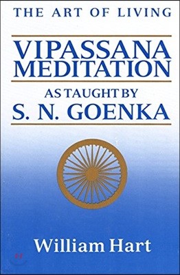 The Art of Living: Vipassana Meditation: As Taught by S. N. Goenka