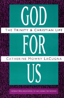 God for Us: The Trinity and Christian Life