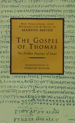 The Gospel of Thomas: The Hidden Sayings of Jesus