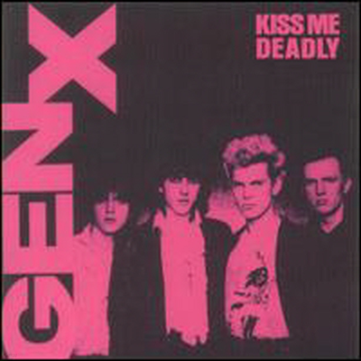 Generation X - Kiss Me Deadly (CD)