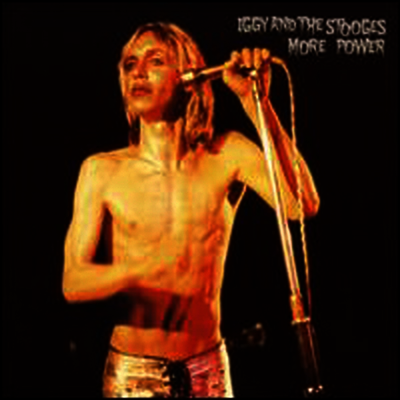 Iggy & The Stooges — More Power 앨범 커버