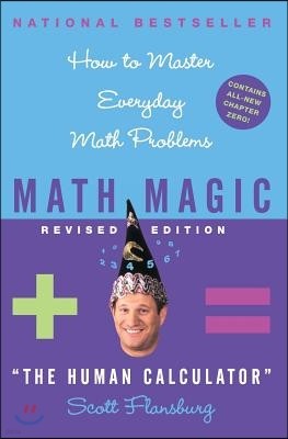 Math Magic Revised Edition: How to Master Everyday Math Problems