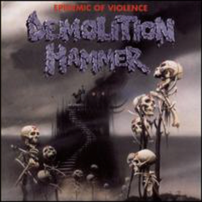 Demolition Hammer - Epidemic of Violence (Remastered)(Bonus Tracks)(CD)