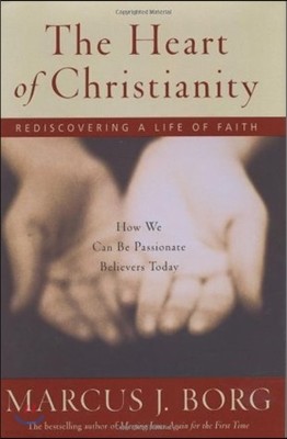 The Heart of Christianity: Rediscovering a Life of Faith